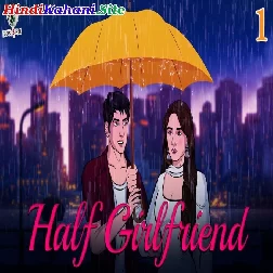Half Girlfriend EP 01 Hindi love stories