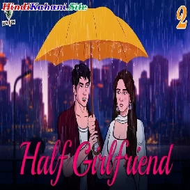 Half Girlfriend EP 02 Hindi love stories Love Fm Love Story